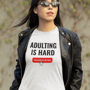 Att Vara Vuxen Är Svårt - Avbeställ   Anpassningsb T Shirt