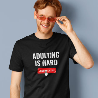 Att Vara Vuxen Är Svårt - Avbeställ | Anpassningsb T Shirt