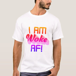 Att vara Woke är en bra sak! T Shirt