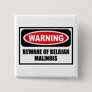 Att varna AKTA SIG AV BELGAREN MALINOIS knäppas Knapp