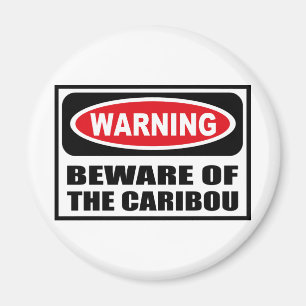 Att varna AKTA SIG AV CARIBOUmagneten Magnet