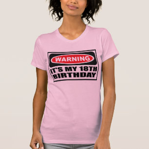 Att varna DET är MIN 18TH FÖDELSEDAGkvinna T-tr Tee Shirt