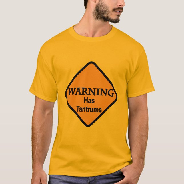 Att varna har TantrumsTshirts och gåvor Tee Shirt (Framsida)