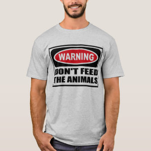 Att varna MATAR INTE DJUREN manar T-tröja Tee Shirt