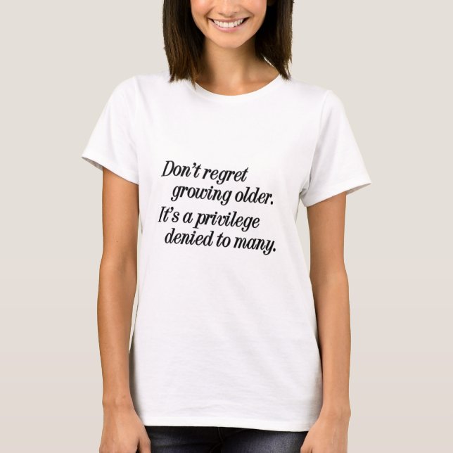att växa äldre privilegierar t-shirt (Framsida)