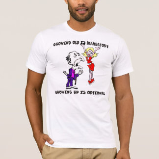Att växa gammalt är ombudT-tröja T-shirt