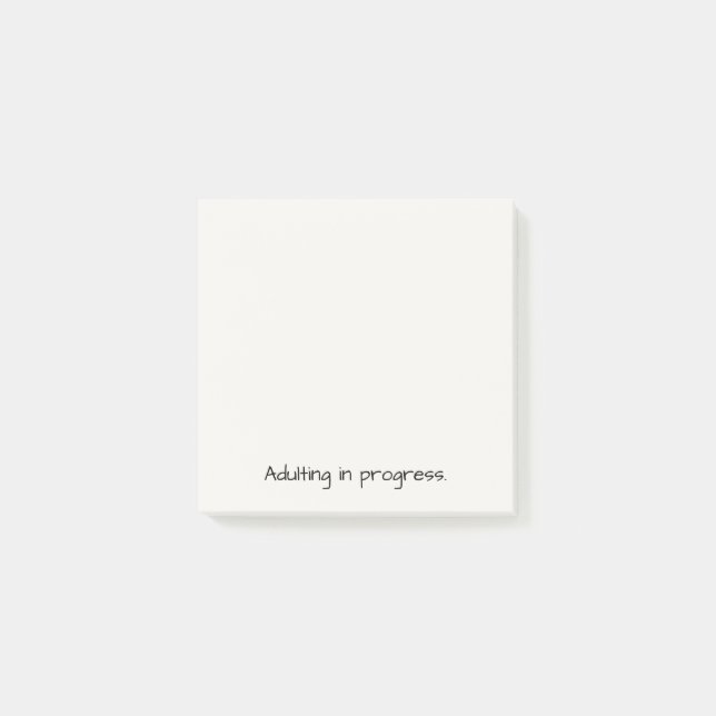 Att Växa Upp Som Vuxen Pågår | Minimalistisk Rolig Post-it Block (Framsida)