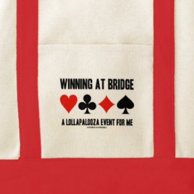 Att vinna på Bridge en Lollapalooza-händelse för m Tygkasse (Tote bag with funny bridge saying for anyone who knows how difficult winning at bridge can be)
