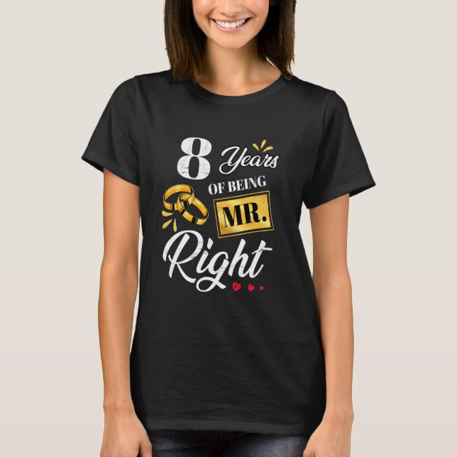 Åtta år av att vara Höger Funny Par Bröllop A T Shirt (Framsida)