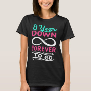 Åtta år nedåt för att gå till åttaårsjubileum oänd t shirt