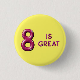 Åtta är Underbar puffy Balloon Text Födelsedag Knapp