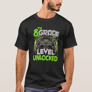 Åtta Klass-nivån olåst spel den 8:e Klass tillbaka T Shirt