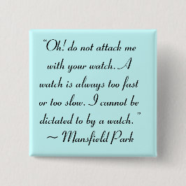 Attacka mig med din vakt Jane Austen-citat Knapp