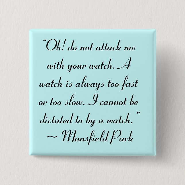 Attacka mig med din vakt Jane Austen-citat Knapp (Framsida)