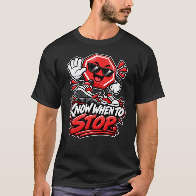 Åttahörning — Vet när du ska sluta T Shirt (Framsida)