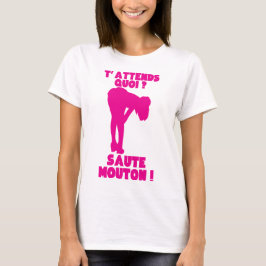 attend quoi saute mouton citation fille sexy t shirt