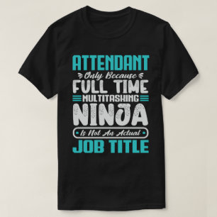 Attendant Multitasking Tränare Jobb Förmåga T Shirt