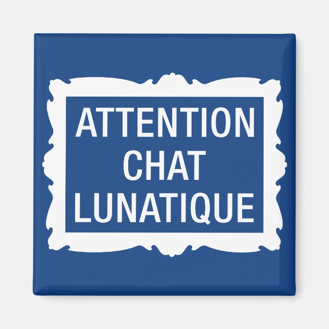 Attention Chatta Lunatique Magnet (Framsidan)
