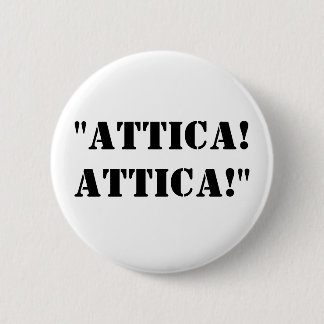 "Attica! Attica! ", Knapp