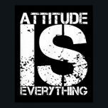 Attitude Is Everything - Insrational Quote Gift -  Poster<br><div class="desc">Attitude Is Everything - Insrational Quote Gift - White Le</div>