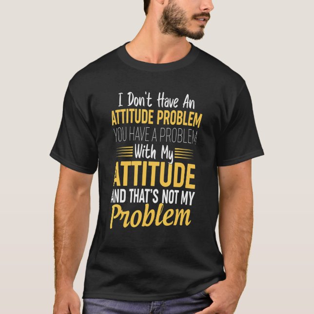 Attitude Problem Sarcastic Person   Sarcasm T Shirt (Framsida)