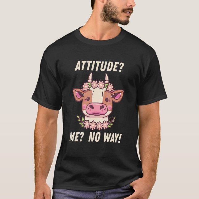 Attityd Me Ingen Väg Kviga   Ko T Shirt (Framsida)