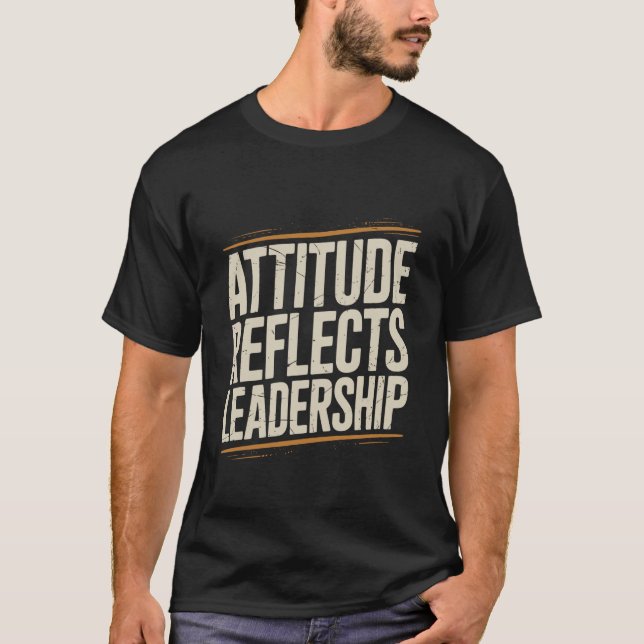 Attityd Speglas Ledarskap Tränare Chef Spelare T Shirt (Framsida)