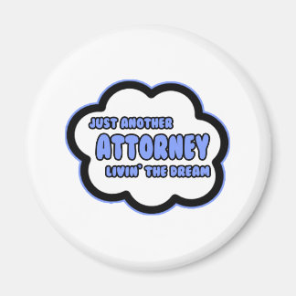 Attorney ... Livin'the Dream Magnet