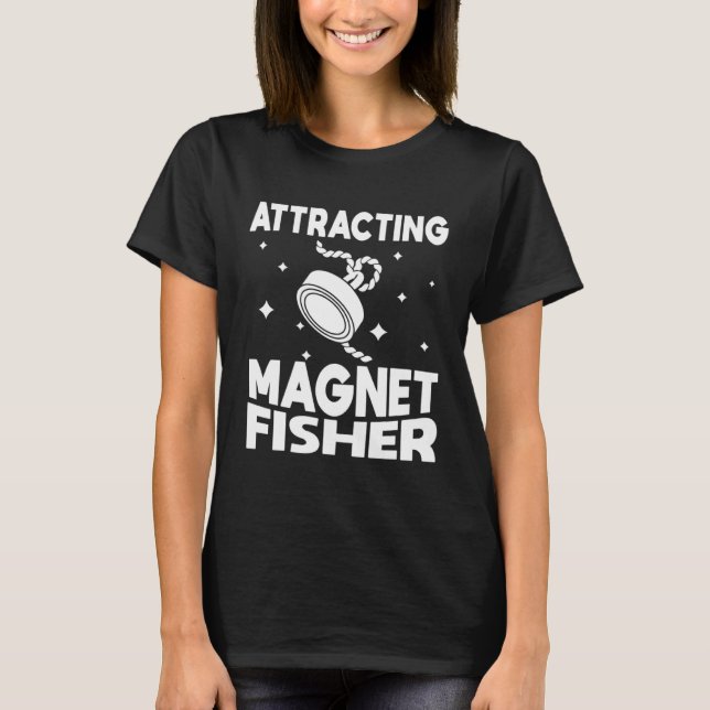 Attracting Magnet Fisher Environmentalism Magnetic T Shirt (Framsida)