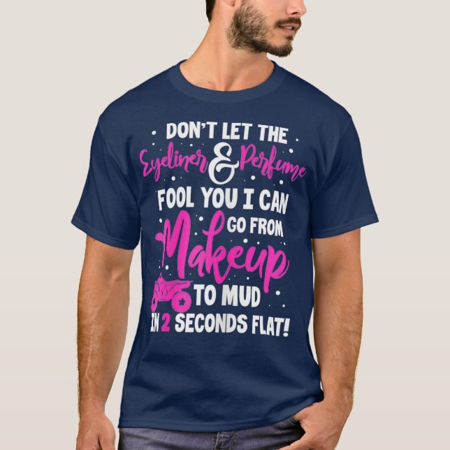 ATV Quad Bike Funny lät inte Eyeliner-foolen T Shirt (Framsida)