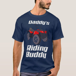 Atv Quad Bike Off Road Road Daddys Riding Buddy T Shirt
