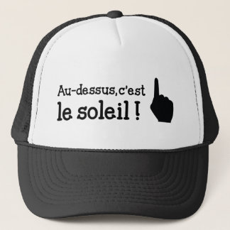 Au dessus c'est le soleil ! truckerkeps