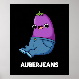 Auberjeans Funny Eggplant Pun Mörk BG Poster