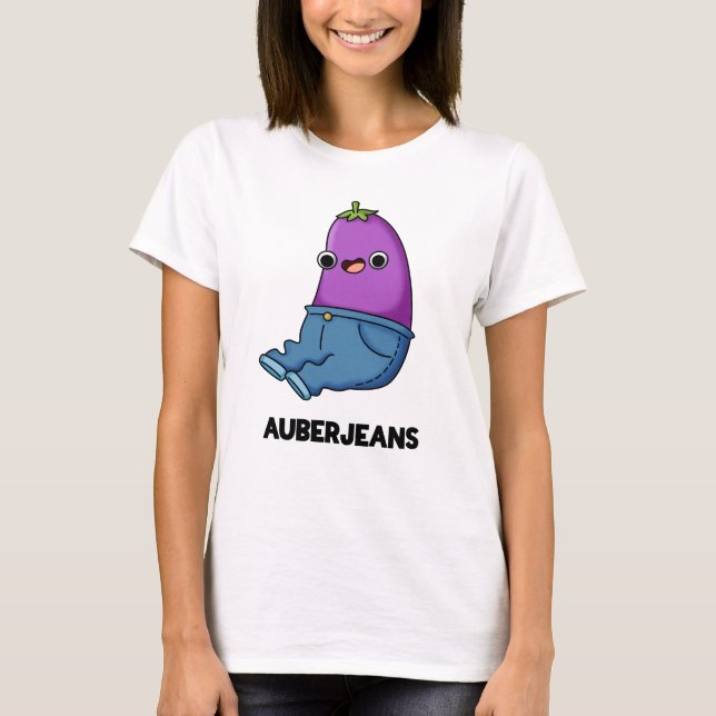 Auberjeans Funny Eggplant Pun T Shirt (Framsida)
