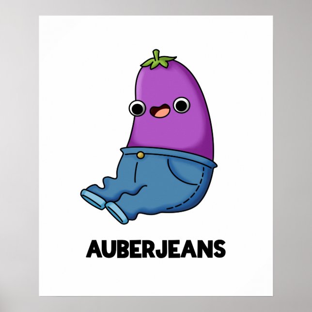 Auberjeans Funny Veggie Eggplant Pun Poster (Framsidan)