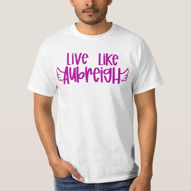 Aubreigh Wyatt T-Shirt Livelikeaubreigh Fundraiser (Framsida)