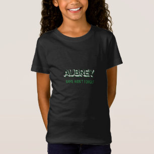 Aubrey namn glömmer inte t shirt