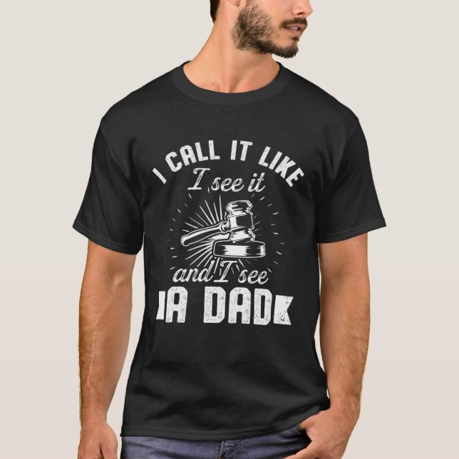 Auctioneering Auctioneer Dad Call it Like I See it T Shirt (Framsida)
