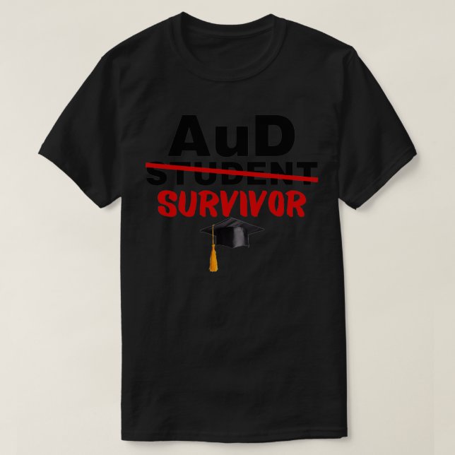 AuD Student Survivor Doktor of Audiology Graduatio T Shirt (Design framsida)