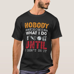 Audio ingenjör, ingen vet vad jag gör förrän jag i t shirt