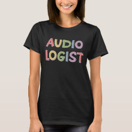 Audiolog Doktor i Audiology Studenten Gifts T Shirt