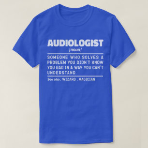 Audiolog Noun Definition Audiology Funny Quote T Shirt
