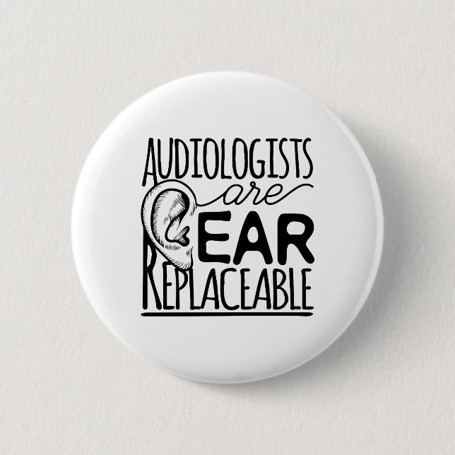 Audiologists Are Ear Replaceable Knapp (Framsida)