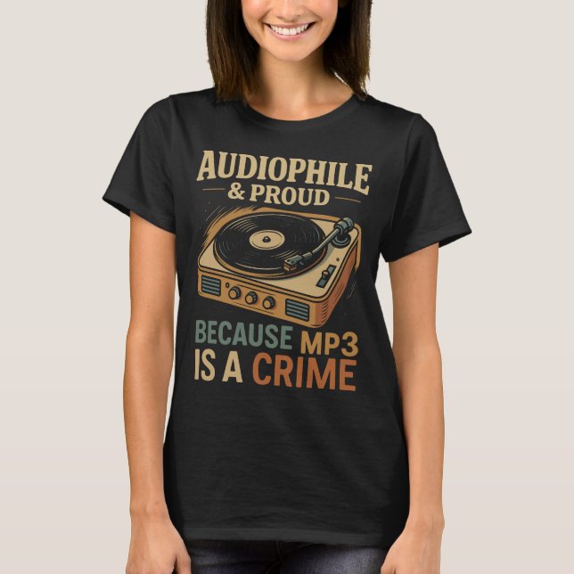 Audiophile & Proud – Unapologetically Sound T Shirt (Framsida)