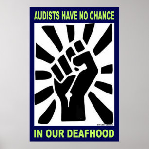 Audists har inget att riskera i vår Deafhood (23" Poster