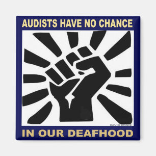 Audists har inget att riskera i vår Deafhood Magnet