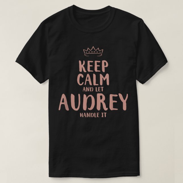 Audrey Keep Calm Personalized Name Friends Funny B T Shirt (Design framsida)