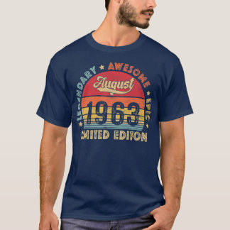 August 1963 59th Birthday Legendary Awesome Epic S T Shirt