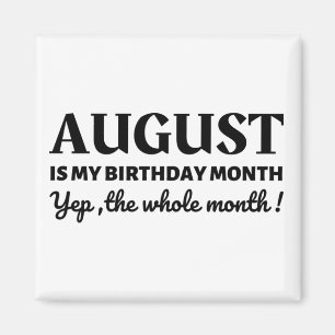 August är min födelsedag magnet
