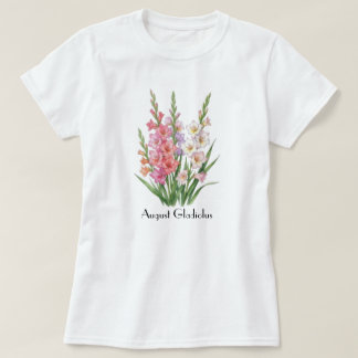 August Gladiolus Blommor T-Shirt